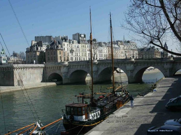 Pont Neuf Quai des Grands Augustins courtesy of : Michel Hasson 