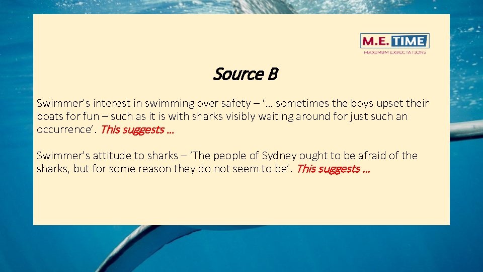 Source B Swimmer’s interest in swimming over safety – ‘… sometimes the boys upset Source B Swimmer’s interest in swimming over safety – ‘… sometimes the boys upset