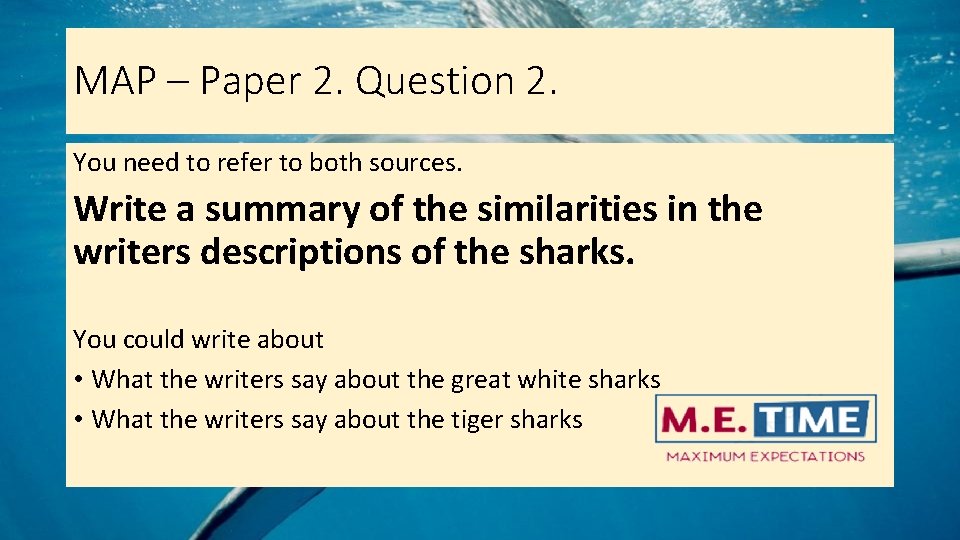 MAP – Paper 2. Question 2. You need to refer to both sources. Write MAP – Paper 2. Question 2. You need to refer to both sources. Write