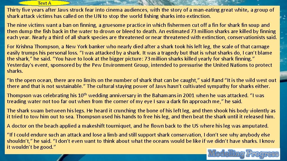 Text A Thirty five years after Jaws struck fear into cinema audiences, with the Text A Thirty five years after Jaws struck fear into cinema audiences, with the