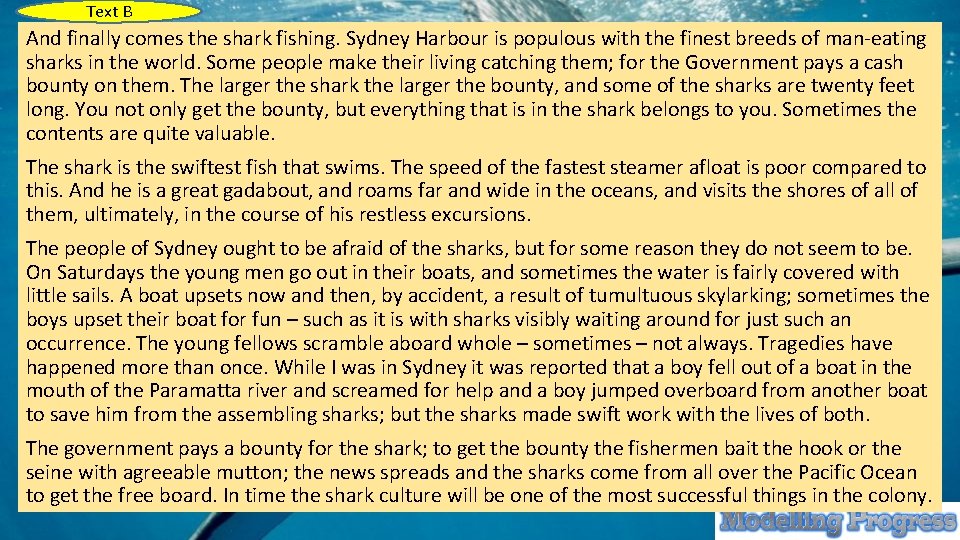 Text B And finally comes the shark fishing. Sydney Harbour is populous with the Text B And finally comes the shark fishing. Sydney Harbour is populous with the
