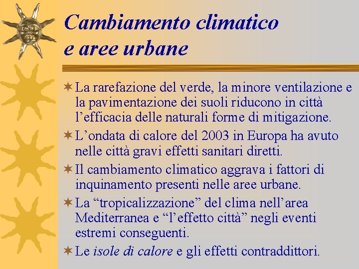 Cambiamento climatico e aree urbane ¬ La rarefazione del verde, la minore ventilazione e