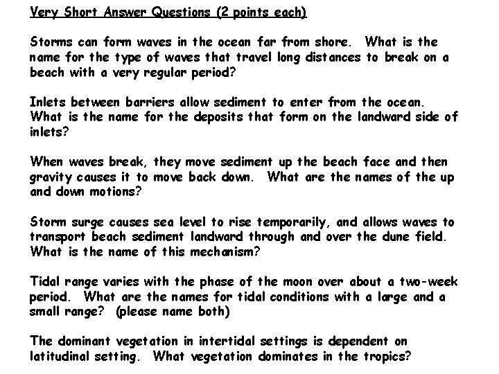Very Short Answer Questions 2 points each Storms