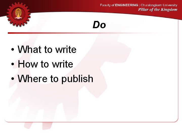 Do • What to write • How to write • Where to publish 