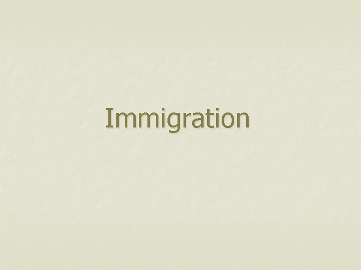 Immigration 