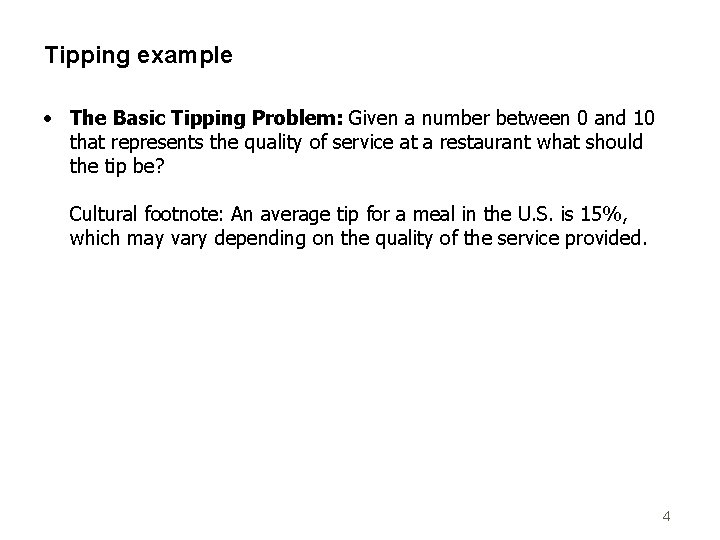 Tipping example • The Basic Tipping Problem: Given a number between 0 and 10