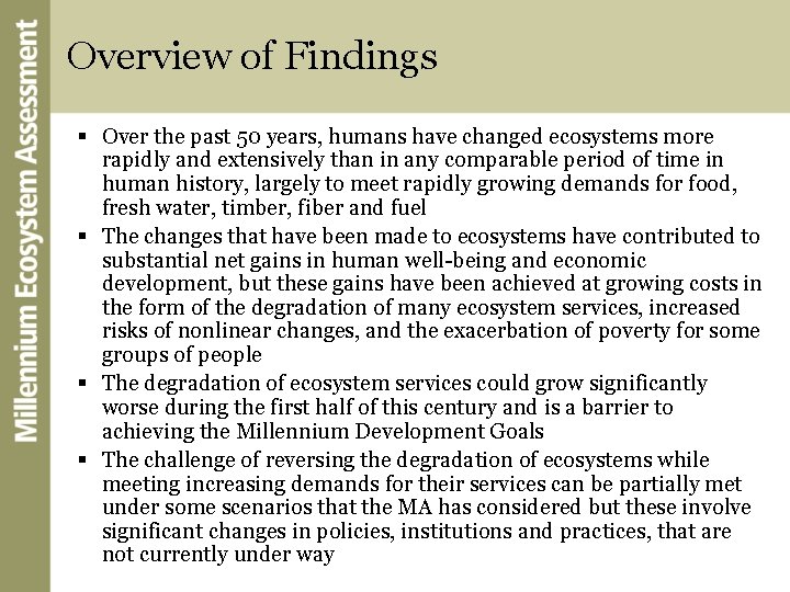 Overview of Findings § Over the past 50 years, humans have changed ecosystems more