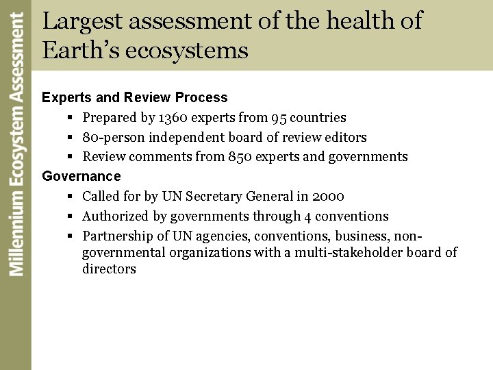 Largest assessment of the health of Earth’s ecosystems Experts and Review Process § Prepared