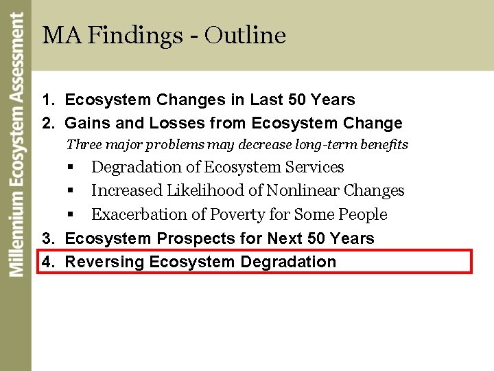 MA Findings - Outline 1. Ecosystem Changes in Last 50 Years 2. Gains and