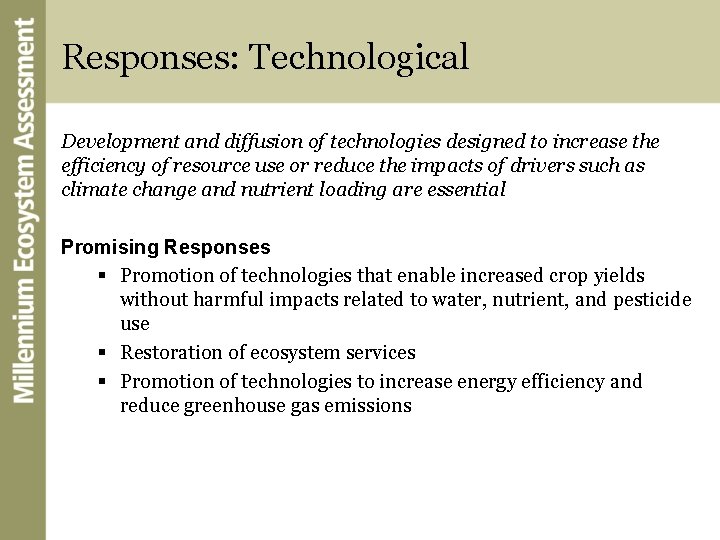 Responses: Technological Development and diffusion of technologies designed to increase the efficiency of resource