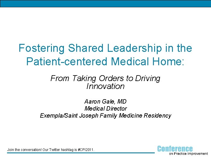 Fostering Shared Leadership in the Patient-centered Medical Home: From Taking Orders to Driving Innovation