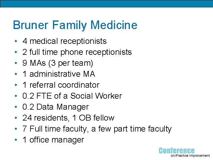 Bruner Family Medicine • • • 4 medical receptionists 2 full time phone receptionists