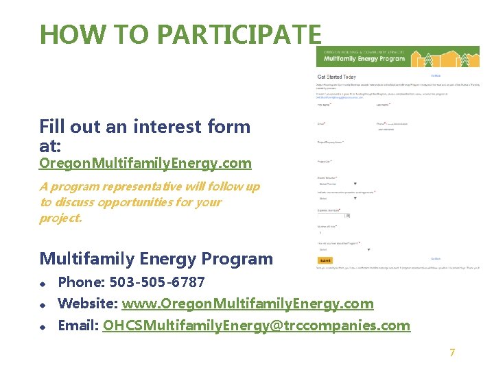 HOW TO PARTICIPATE Fill out an interest form at: Oregon. Multifamily. Energy. com A