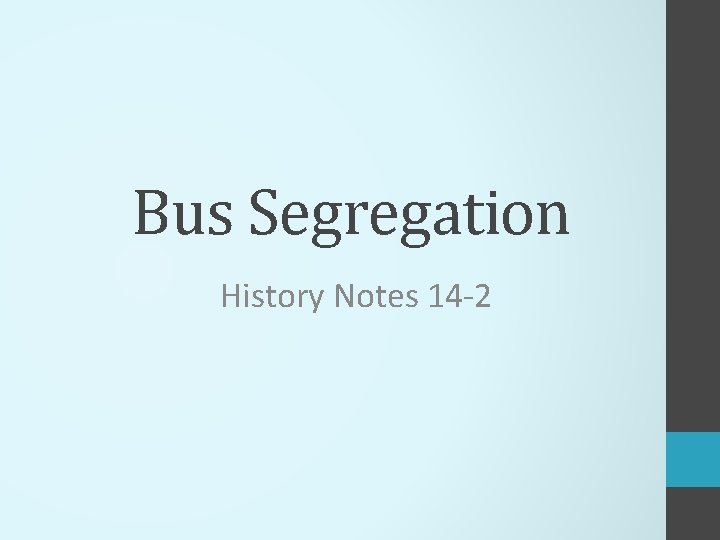 Bus Segregation History Notes 14 -2 