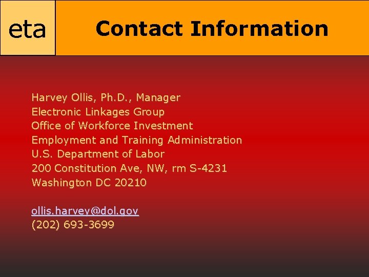 eta Contact Information Harvey Ollis, Ph. D. , Manager Electronic Linkages Group Office of