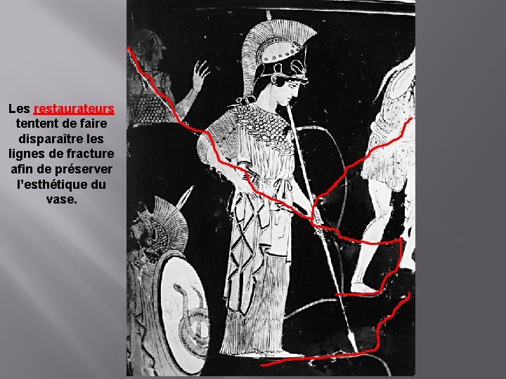 Les restaurateurs tentent de faire disparaître les lignes de fracture afin de préserver l’esthétique