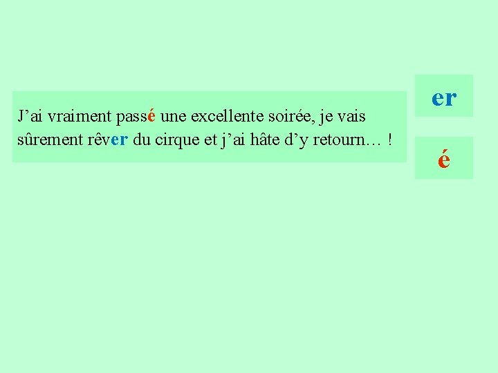 18 J’ai vraiment passé une excellente soirée, je vais sûrement rêver du cirque et 18 J’ai vraiment passé une excellente soirée, je vais sûrement rêver du cirque et