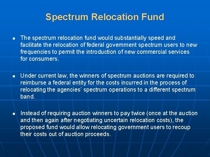 Spectrum Relocation Fund n n n The spectrum relocation fund would substantially speed and