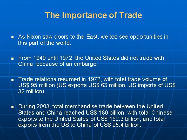 The Importance of Trade n n As Nixon saw doors to the East, we