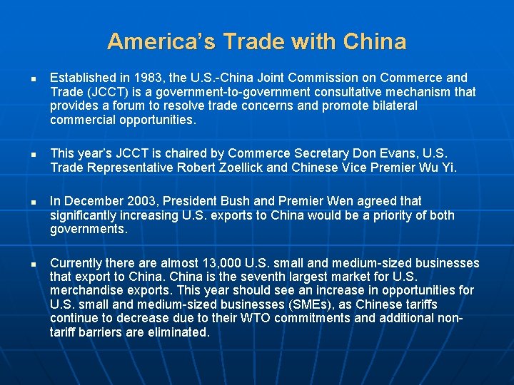 America’s Trade with China n n Established in 1983, the U. S. -China Joint
