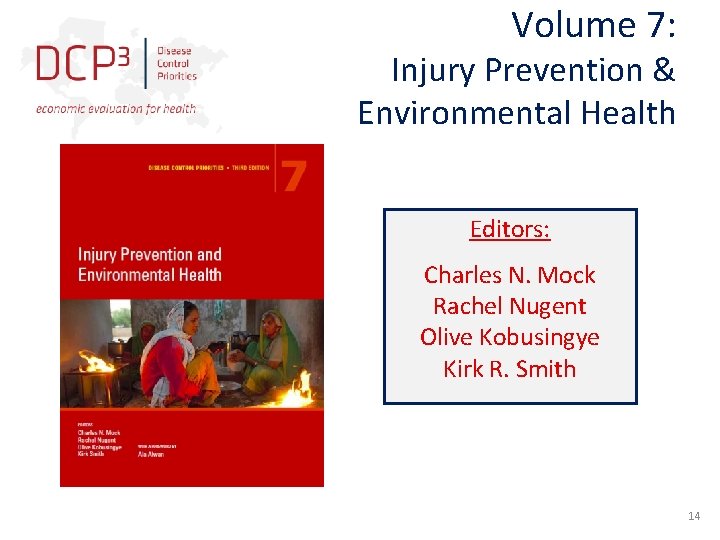 Volume 7: Injury Prevention & Environmental Health Editors: Charles N. Mock Rachel Nugent Olive