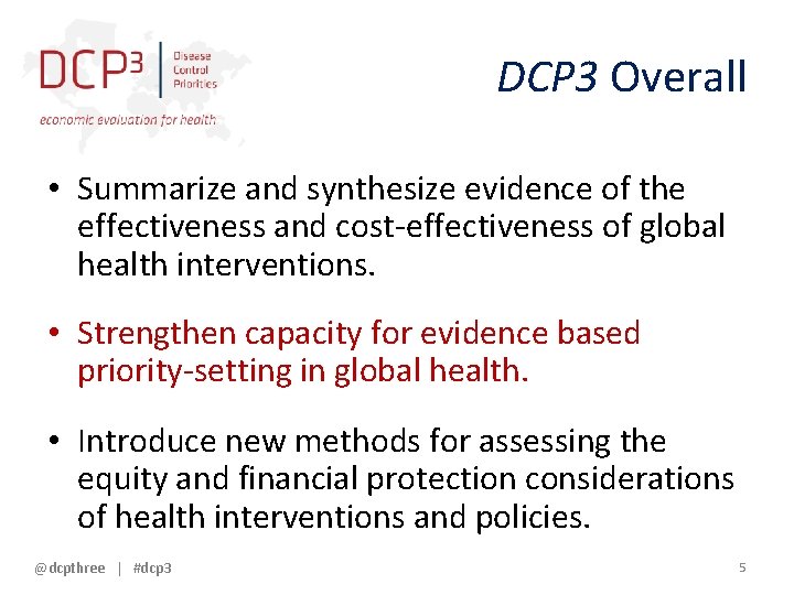 DCP 3 Overall • Summarize and synthesize evidence of the effectiveness and cost-effectiveness of