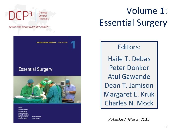 Volume 1: Essential Surgery Editors: Haile T. Debas Peter Donkor Atul Gawande Dean T.