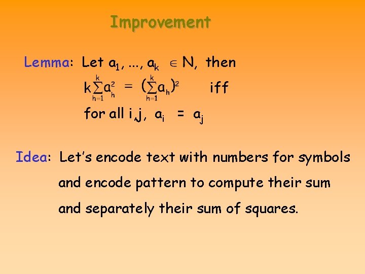 Improvement Lemma: Let a 1, . . . , ak , then k iff