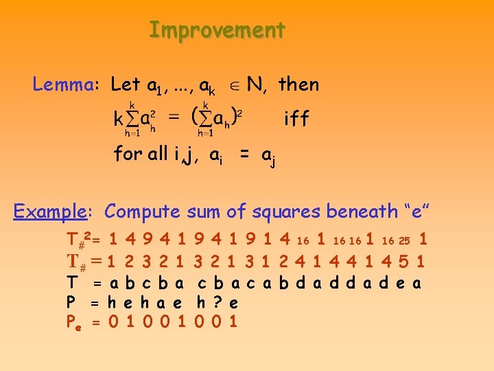 Improvement Lemma: Let a 1, . . . , ak , then k iff Improvement Lemma: Let a 1, . . . , ak , then k iff