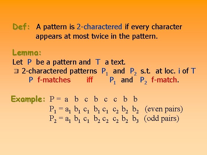 Def: A pattern is 2 -charactered if every character appears at most twice in