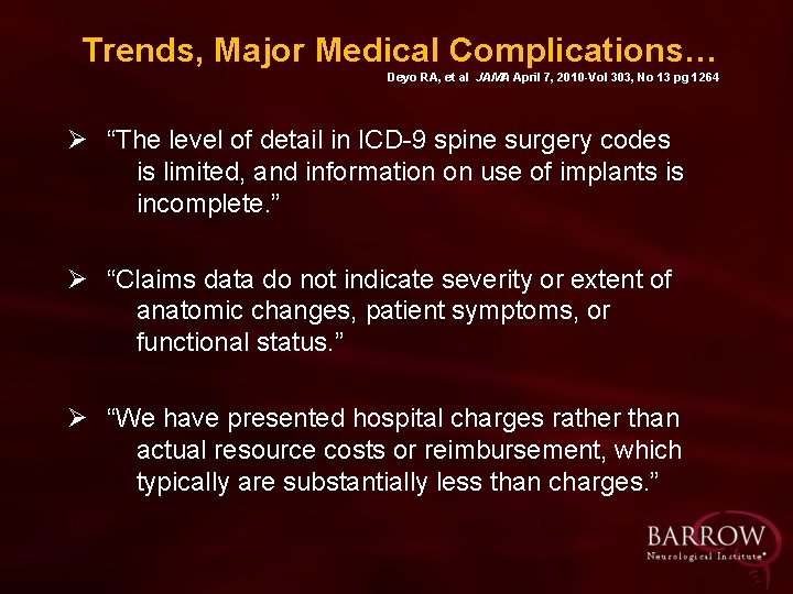 Trends, Major Medical Complications… Deyo RA, et al JAMA April 7, 2010 -Vol 303,