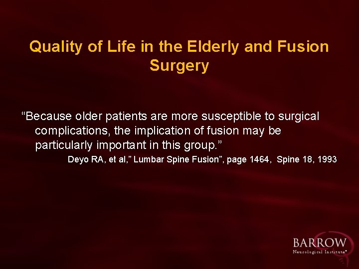 Quality of Life in the Elderly and Fusion Surgery “Because older patients are more