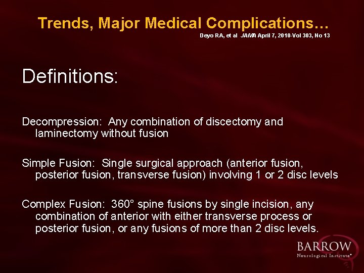 Trends, Major Medical Complications… Deyo RA, et al JAMA April 7, 2010 -Vol 303,