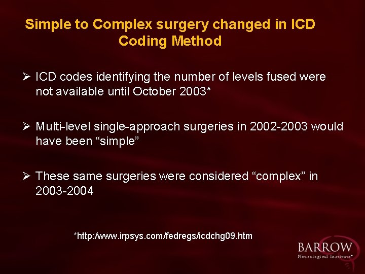 Simple to Complex surgery changed in ICD Coding Method Ø ICD codes identifying the