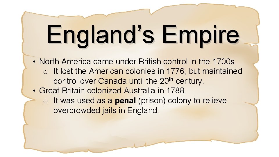 England’s Empire • North America came under British control in the 1700 s. o