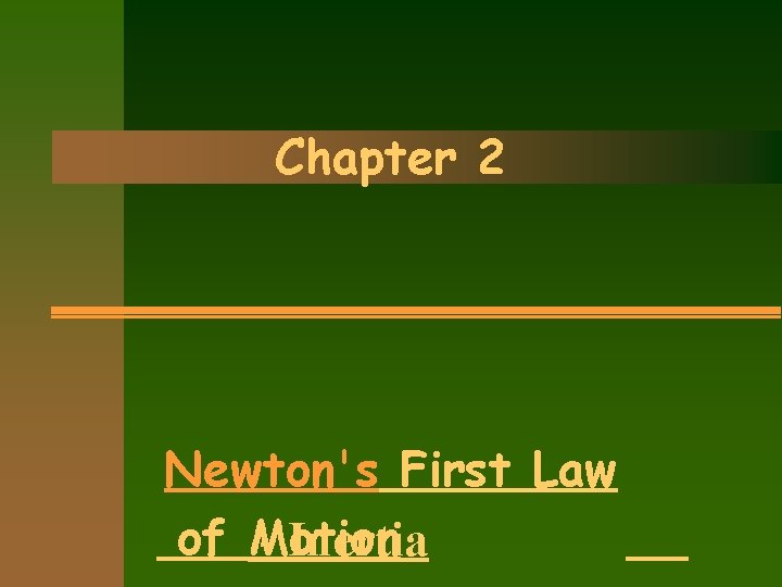 Chapter 2 Newton's First Law of Motion - Inertia 