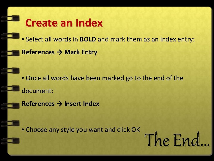 Create an Index • Select all words in BOLD and mark them as an