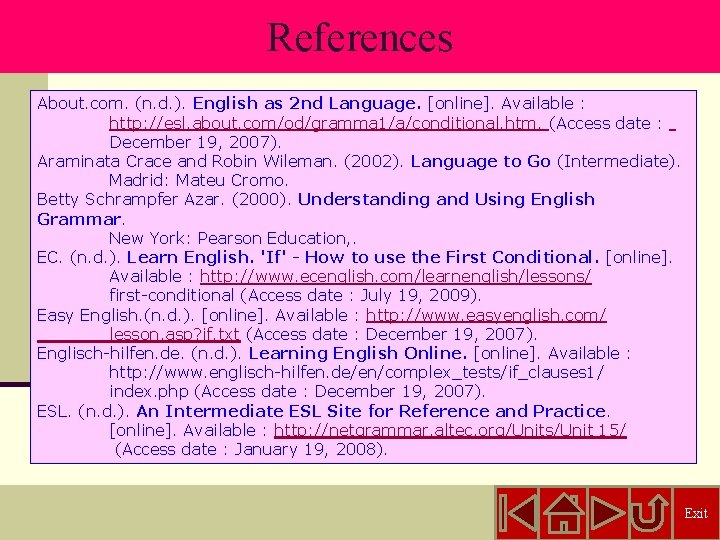 References About. com. (n. d. ). English as 2 nd Language. [online]. Available :