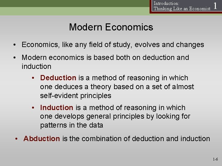 Introduction: Thinking Like an Economist 1 Modern Economics • Economics, like any field of