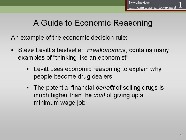Introduction: Thinking Like an Economist 1 A Guide to Economic Reasoning An example of