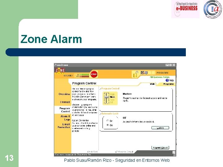 Zone Alarm 13 Pablo Suau/Ramón Rizo - Seguridad en Entornos Web 