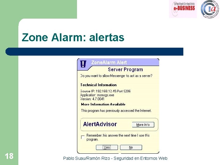 Zone Alarm: alertas 18 Pablo Suau/Ramón Rizo - Seguridad en Entornos Web 