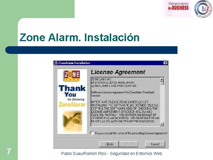 Zone Alarm. Instalación 7 Pablo Suau/Ramón Rizo - Seguridad en Entornos Web 
