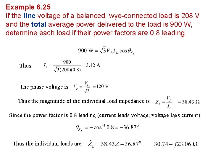 Example 6. 25 If the line voltage of a balanced, wye-connected load is 208