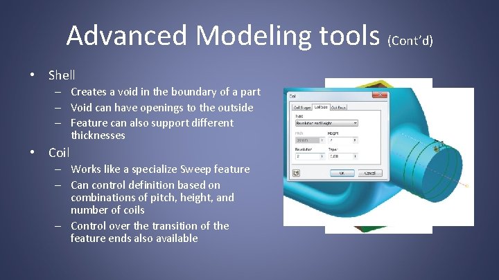 Advanced Modeling tools (Cont’d) • Shell – Creates a void in the boundary of Advanced Modeling tools (Cont’d) • Shell – Creates a void in the boundary of