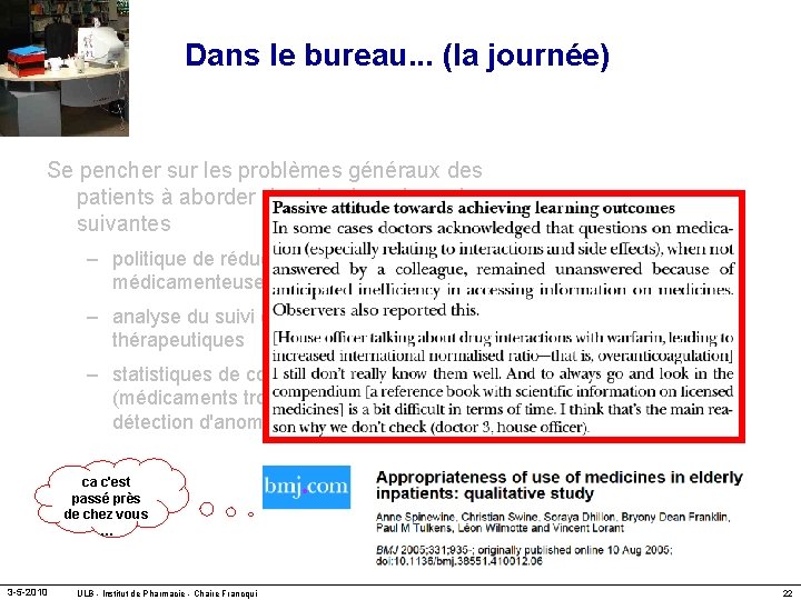 Dans le bureau. . . (la journée) Se pencher sur les problèmes généraux des