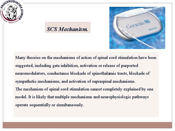 SCS Mechanism. Many theories on the mechanisms of action of spinal cord stimulation have