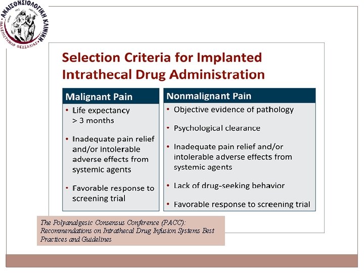 The Polyanalgesic Consensus Conference (PACC): Recommendations on Intrathecal Drug Infusion Systems Best Practices and