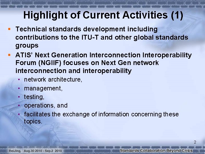 Highlight of Current Activities (1) § Technical standards development including contributions to the ITU-T