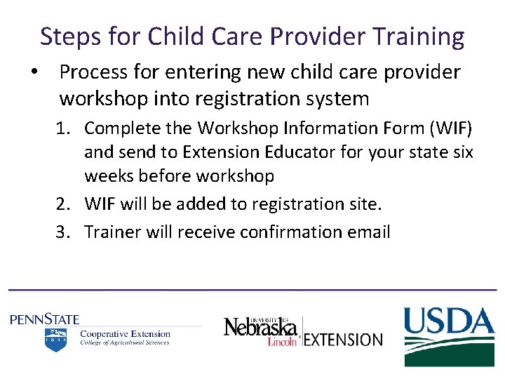 Steps for Child Care Provider Training • Process for entering new child care provider
